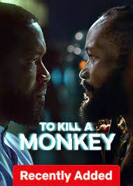 TO KILL A MONKEY